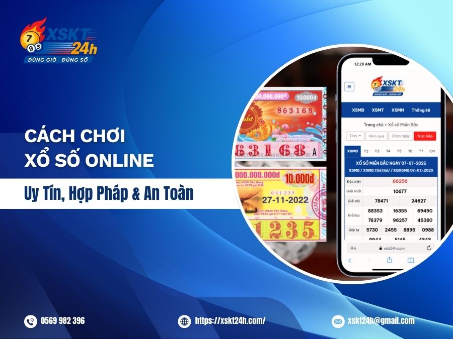 Cách chơi Xổ Số Online hợp pháp & an tonaf